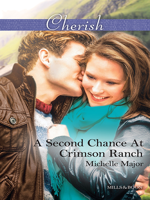 Title details for A Second Chance At Crimson Ranch by Michelle Major - Available